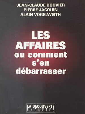 cover image of Les affaires, ou comment s'en débarrasser